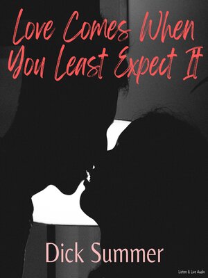 cover image of Love Comes When You Least Expect It